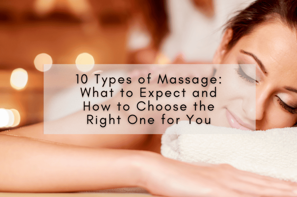 https://www.sakuramassagenj.com/wp-content/uploads/2023/05/10-Types-of-Massage-What-to-Expect-and-How-to-Choose-the-Right-One-for-You-960x636.png